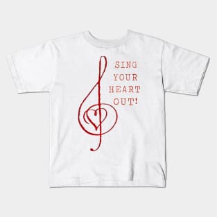 Sing Your Heart Out! Red on White Kids T-Shirt